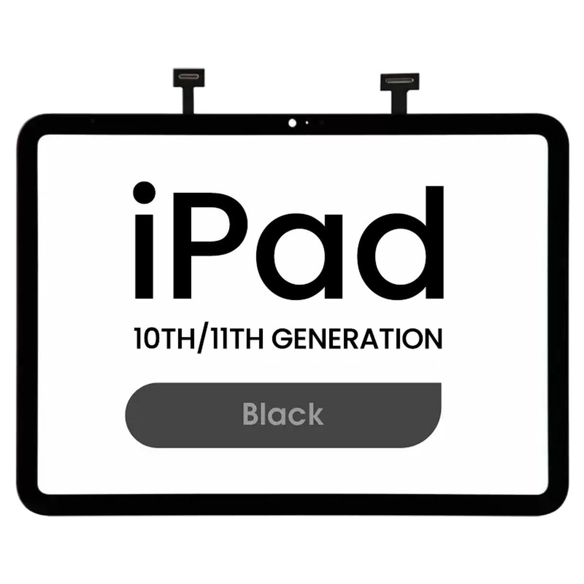 Cristal táctil con digitalizador Premium para iPad 10 2022 / iPad 11 2025, 10.9 / WiFi / Cellular / Black