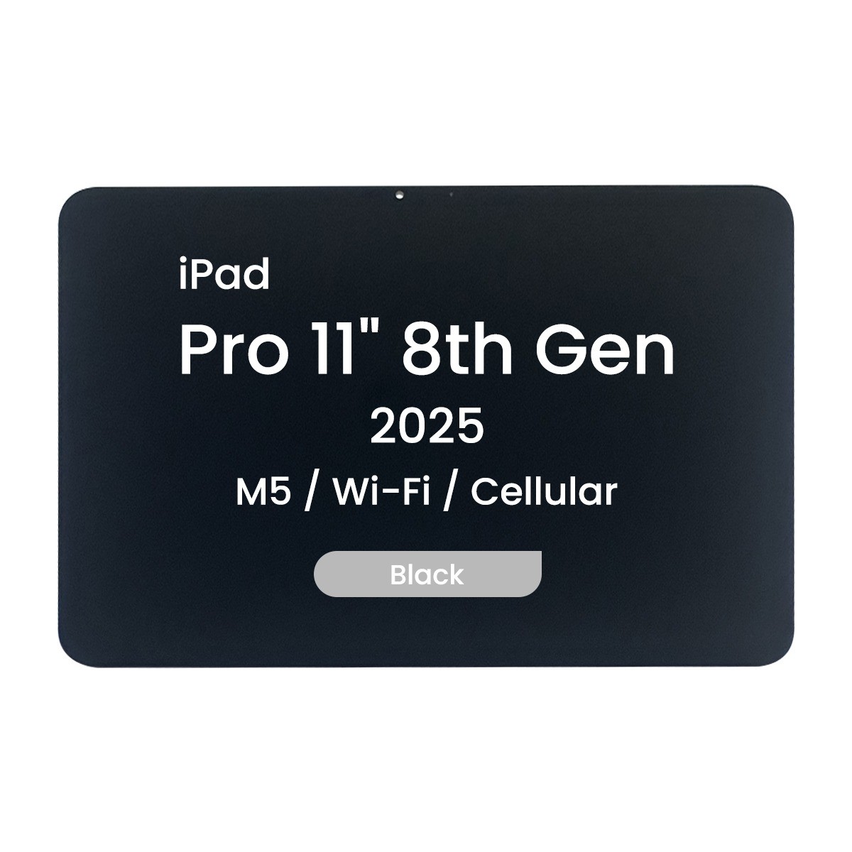 Conjunto de pantalla OLED con digitalizador táctil Premium para iPad Pro 11" 8th Gen, 2025 / M5 / Wi-Fi / Cellular / Black